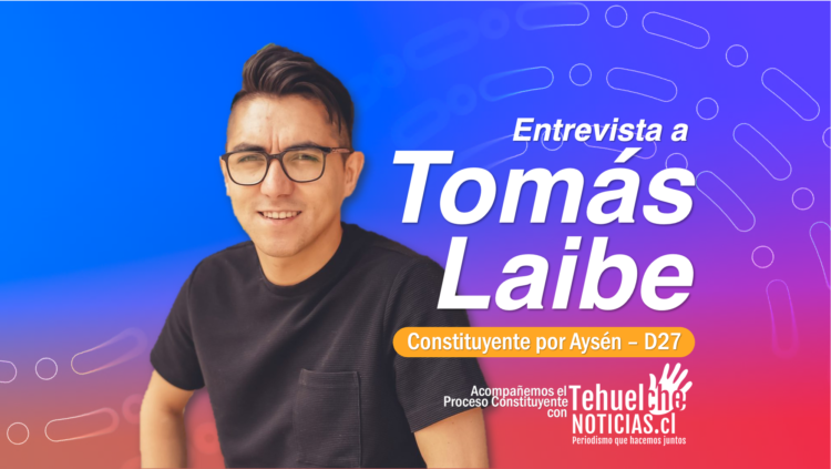 Entrevista a Tomás Laibe (D27) – [Acompañemos el Proceso Constituyente]