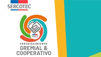 SERCOTEC LANZA PROGRAMA DE FORTALECIMIENTO GREMIAL Y COOPERATIVO