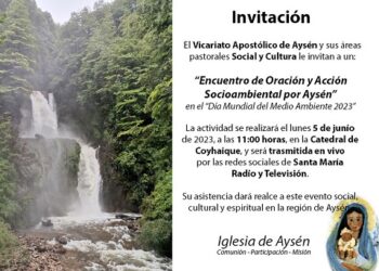 “Encuentro de Oración y Acción Socioambiental por Aysén”