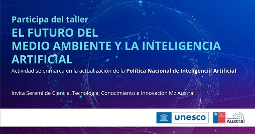 Seremi de Ciencia realizará taller para actualizar Política Nacional de Inteligencia Artificial