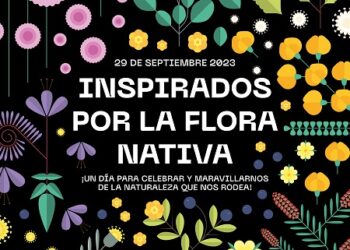 Primera versión de “Inspirados por la Flora Nativa” busca que la comunidad celebre y se maraville de la naturaleza que los rodea