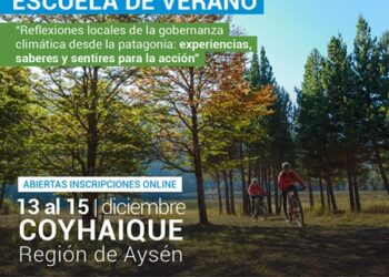 Abren inscripciones para la Escuela de Verano de Gobernanza Climática en Coyhaique