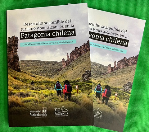 Turismo sostenible en la Patagonia es el tema de nuevo libro de investigadores de la Universidad Austral de Chile en Aysén