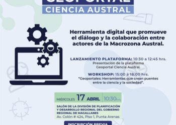 Invitan al lanzamiento de la plataforma Geoportal Ciencia Austral en Aysén y Magallanes