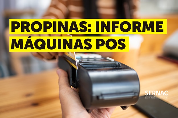 SERNAC PIDE INFORME SOBRE ADAPTABILIDAD DE MÁQUINAS DE PAGO (POS) PARA DAR MAYOR DECISIÓN AL CONSUMIDOR EN PAGO DE PROPINAS