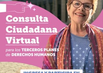 Invitan a participar de la Consulta Ciudadana Virtual Tercer Plan de Derechos Humanos