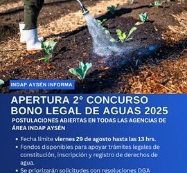 INDAP AYSÉN ABRE SEGUNDO LLAMADO AL CONCURSO BONO LEGAL DE AGUAS 2025 PARA APOYAR ACCESO AL RECURSO HÍDRICO CON SEGURIDAD JURÍDICA