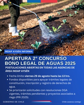 INDAP AYSÉN ABRE SEGUNDO LLAMADO AL CONCURSO BONO LEGAL DE AGUAS 2025 PARA APOYAR ACCESO AL RECURSO HÍDRICO CON SEGURIDAD JURÍDICA