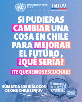 Participar nunca fue tan fácil: ONU Chile e INJUV convocan a ciclo de diálogos digitales para juventudes