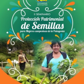tehuelche noticias: MUNICIPIO DE COYHAIQUE ORGANIZA II SEMINARIO DE PROTECCI&Oacute;N PATRIMONIAL DE SEMILLAS CON EXPOSICI&Oacute;N DE DESTACADA DIRIGENTA NACIONAL