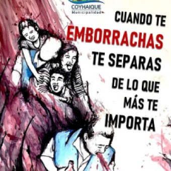 tehuelche noticias: &ldquo;CUANDO TE EMBORRACHAS, TE SEPARAS DE LO QUE M&Aacute;S TE IMPORTA&rdquo;: MUNICIPALIDAD DE COYHAIQUE LANZA CAMPA&Ntilde;A PREVENTIVA POR FIESTAS PATRIAS
