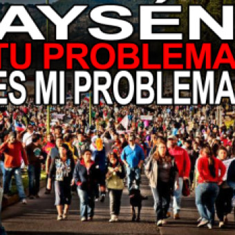 tehuelche noticias: A ocho a&ntilde;os de &ldquo;Ays&eacute;n Tu Problema es Mi Problema&rdquo;