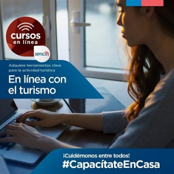 tehuelche noticias: Activa Turismo en L&iacute;nea: Sence y Sernatur presentan tres nuevos cursos apoyar al sector turismo