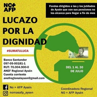 tehuelche noticias: Coordinadora Regional No M&aacute;s AFP lanza campa&ntilde;a &ldquo;Lucazo por la Dignidad&rdquo; destinada a apoyar a pensionados cuyas jubilaciones se mantienen bajo la l&iacute;nea de pobreza