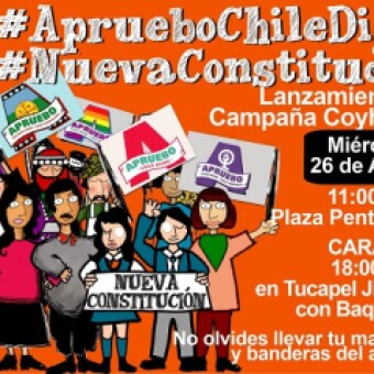 tehuelche noticias: Comandos Apruebo Chile Digno y Que Chile Decida invitan a lanzamiento de campa&ntilde;a por el Apruebo Nueva Constituci&oacute;n