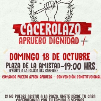 tehuelche noticias: Comando Puerto Ays&eacute;n Aprueba invita a cacerolazo en conmemoraci&oacute;n del 18 de Octubre
