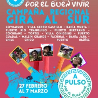 tehuelche noticias: Gira constituyente al sur: La apuesta colectiva de la lista &ldquo;A PULSO, por el Buen Vivir&rdquo;